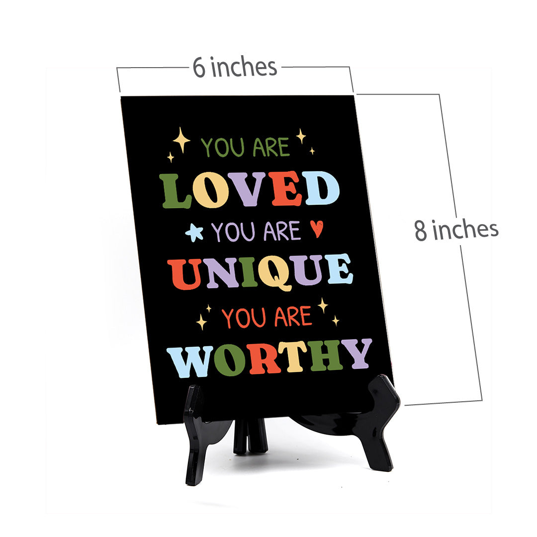You Are Loved. You Are Unique. You Are Worthy Table Sign with Acrylic Stand (6x8“) | Positive Affirmation Inspiration Décor