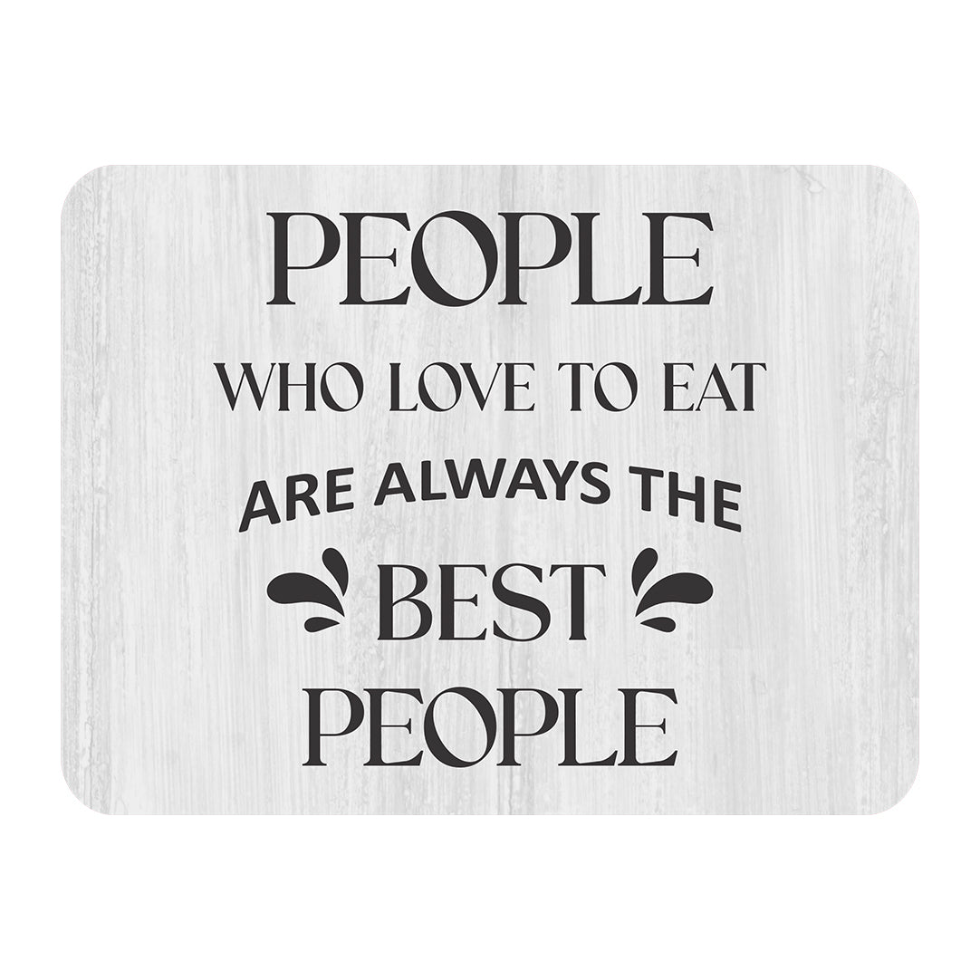 Classic Framed Plus People Who Love To Eat Are Always The Best People Door or Wall Sign | Funny Home Decor
