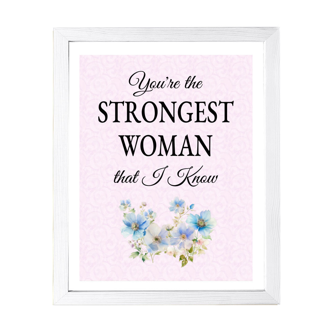 Designs ByLITA You're The Strongest Woman That I Know, Wall Print (Framed) | Home Decor