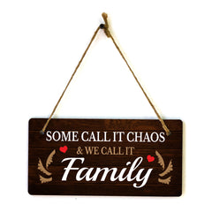 Some Call it Chaos & We Call it Family 10x5 Hanging Plus Wall or Door Sign | Family Home Decor