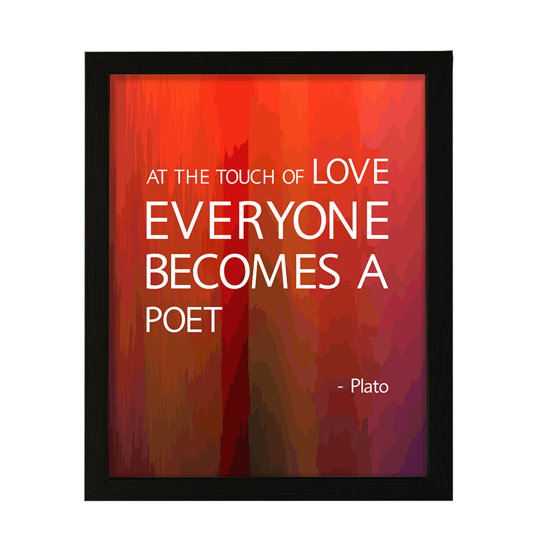 Designs ByLITA At the touch of love, everyone becomes a poet - Plato, FRAMED Print Inspirational Wall Art