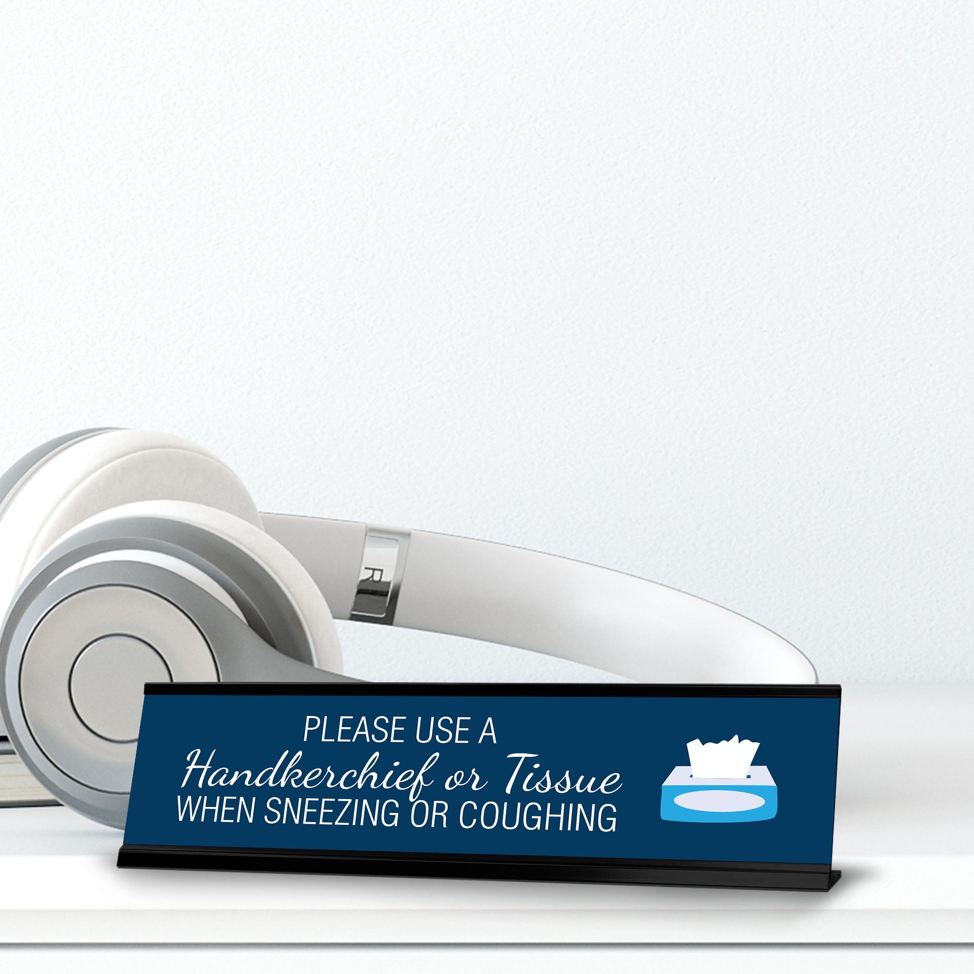Please Use a Handkerchief Or Tissue When Sneezing or Coughing, Silver Frame, Desk Sign (2x8")