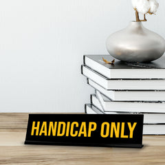 Signs ByLITA Handicap Only Black Frame Desk Sign (2x8?)