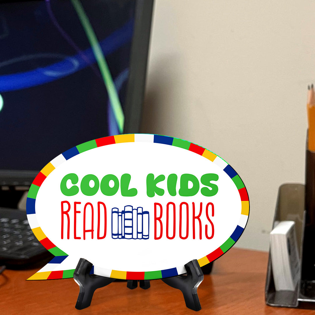 Cool Kids Read Books Speech Bubble Table Sign With Acrylic Stand (6” x 4”) | Kindergarten Elementary School Decoration