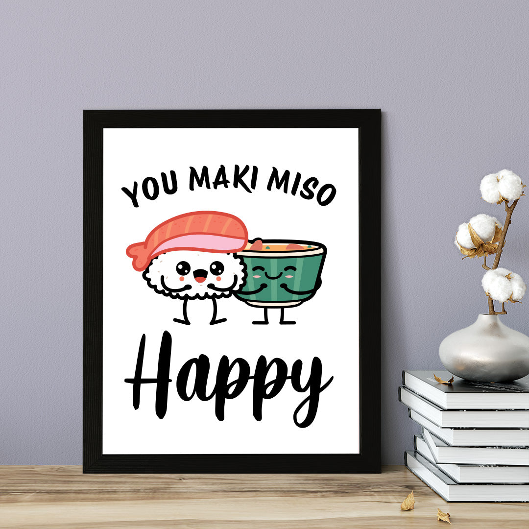 Designs ByLITA You Maki Miso Happy, Framed Print Inspirational Wall Art | Decoration For Sushi Lovers