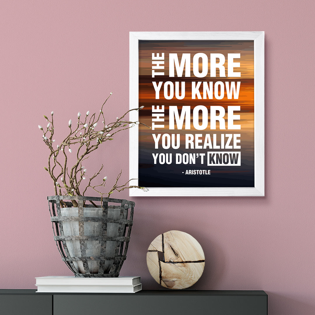 Designs ByLITA The more you know, the more you realize you don't know - Aristotle, FRAMED Print Inspirational Wall Art