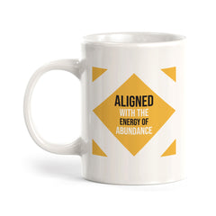 Aligned With The Energy of Abundance Coffee Mug