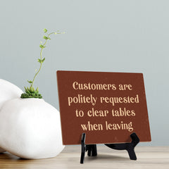 Signs ByLITA Customers Are Politely Requested To Clear Tables When Leaving Table Sign with Acrylic Stand (6x8“)