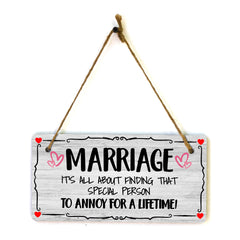 Marriage It's All About Finding That Special Person To Annoy For A Lifetime! 5x10 Hanging Plus Wall or Door Sign | Funny Home Decor