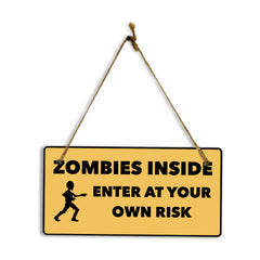 Zombies Inside Enter At Your Own Risk 5" x 10" Hanging Wall or Door Sign | Motivating Safety Signs