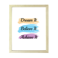 Designs ByLITA Dream It Believe It Achieve It, Wall Print Art | Motivational Home Decor