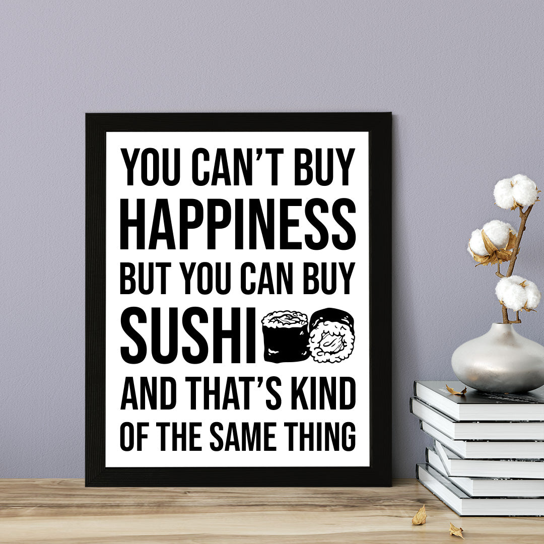 Designs ByLITA You Can't Buy Happiness But You Can Buy Sushi, Framed Print Inspirational Wall Art | Decoration For Sushi Lovers