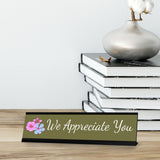 We Appreciate You, Green Silver Frame, Desk Sign (2x8“)