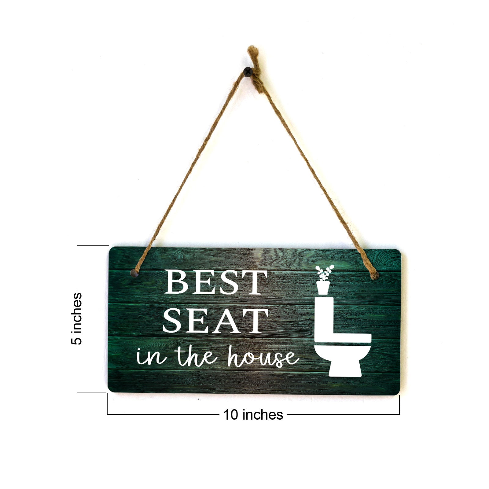 Best Seat In The House 5x10 Hanging Plus Wall or Door Sign | Funny & Positive Home Decor