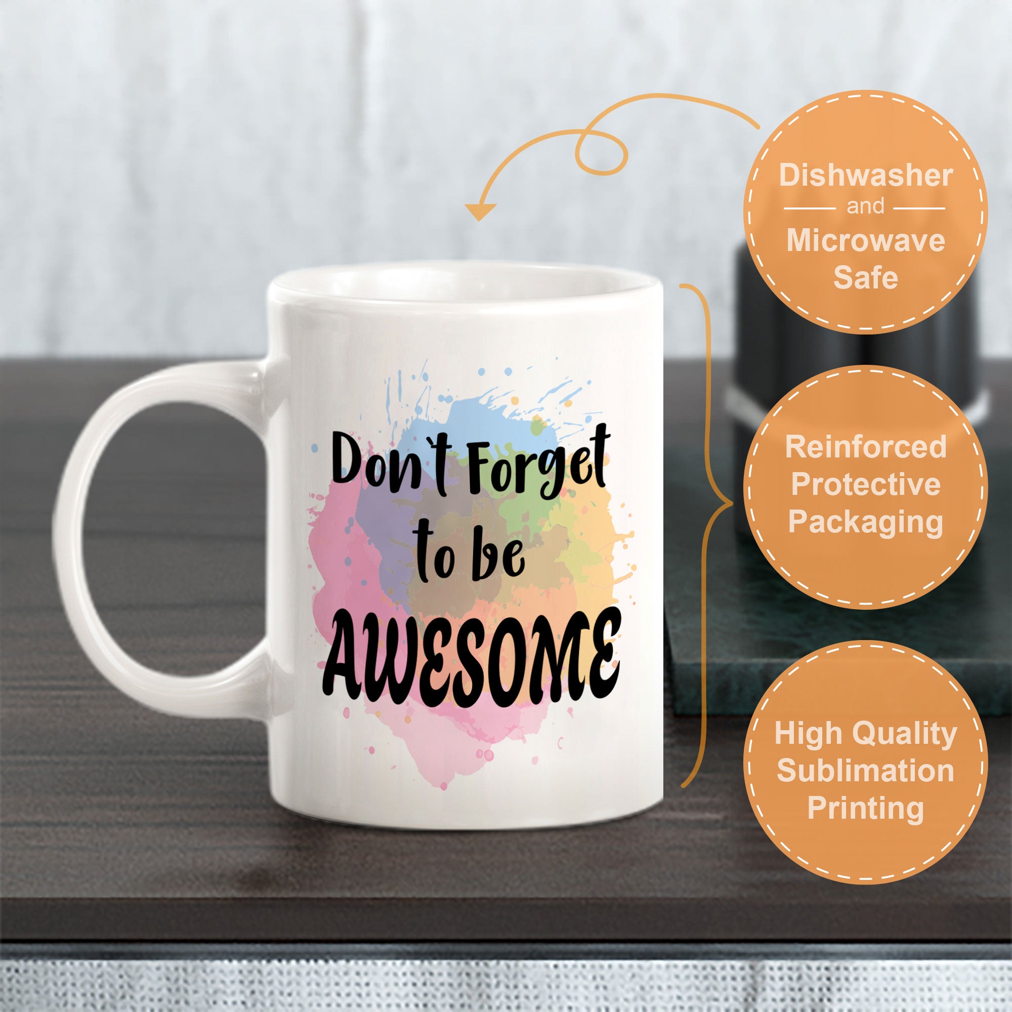 Don't Forget To Be Awesome 11oz Plastic or Ceramic Mug | Inspirational & Motivational Quotes