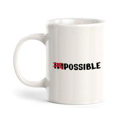Impossible 11oz Plastic or Ceramic Coffee Mug | Positive Affirmations and Motivation | Office and Home