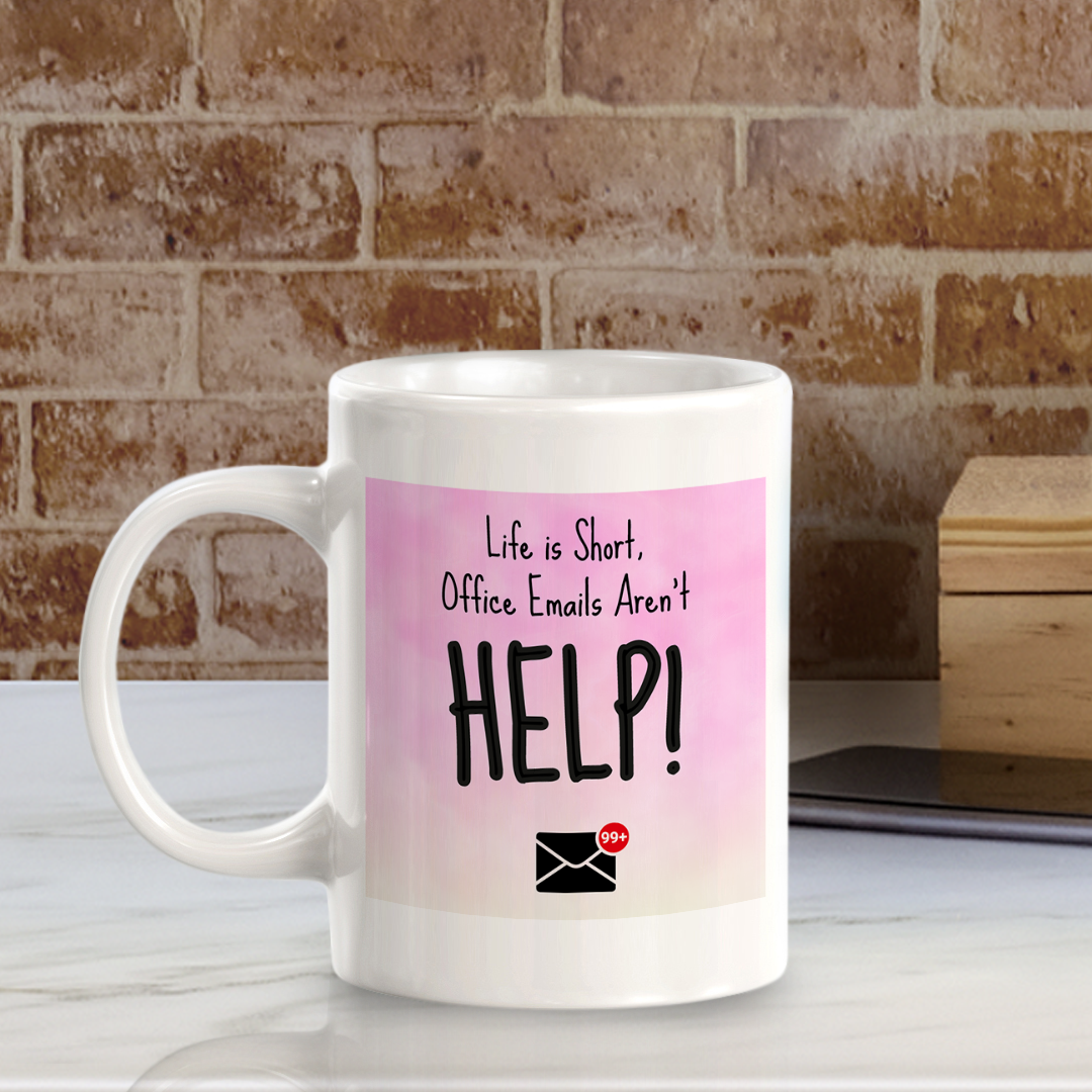 Life is Short, Office Emails Aren't: Help! 11oz Plastic/Ceramic Coffee Mug Easy Installation | Office & Home | Funny Novelty Gifts