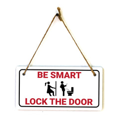Be Smart Lock The Door 5x10 Hanging Plus Wall or Door Sign | Funny Restroom Home Décor