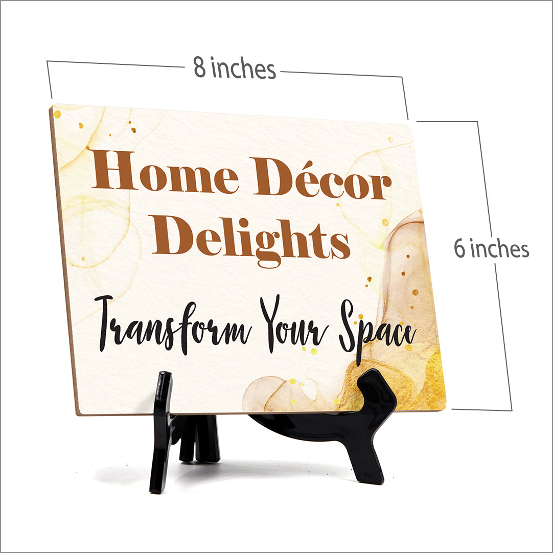 Signs ByLITA Home Décor Delights: Transform Your Space Table Sign With Acrylic Stand (6x8?