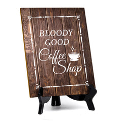 Signs ByLITA Bloody Good Coffee Shop Table Sign with Acrylic Stand (6x8“)