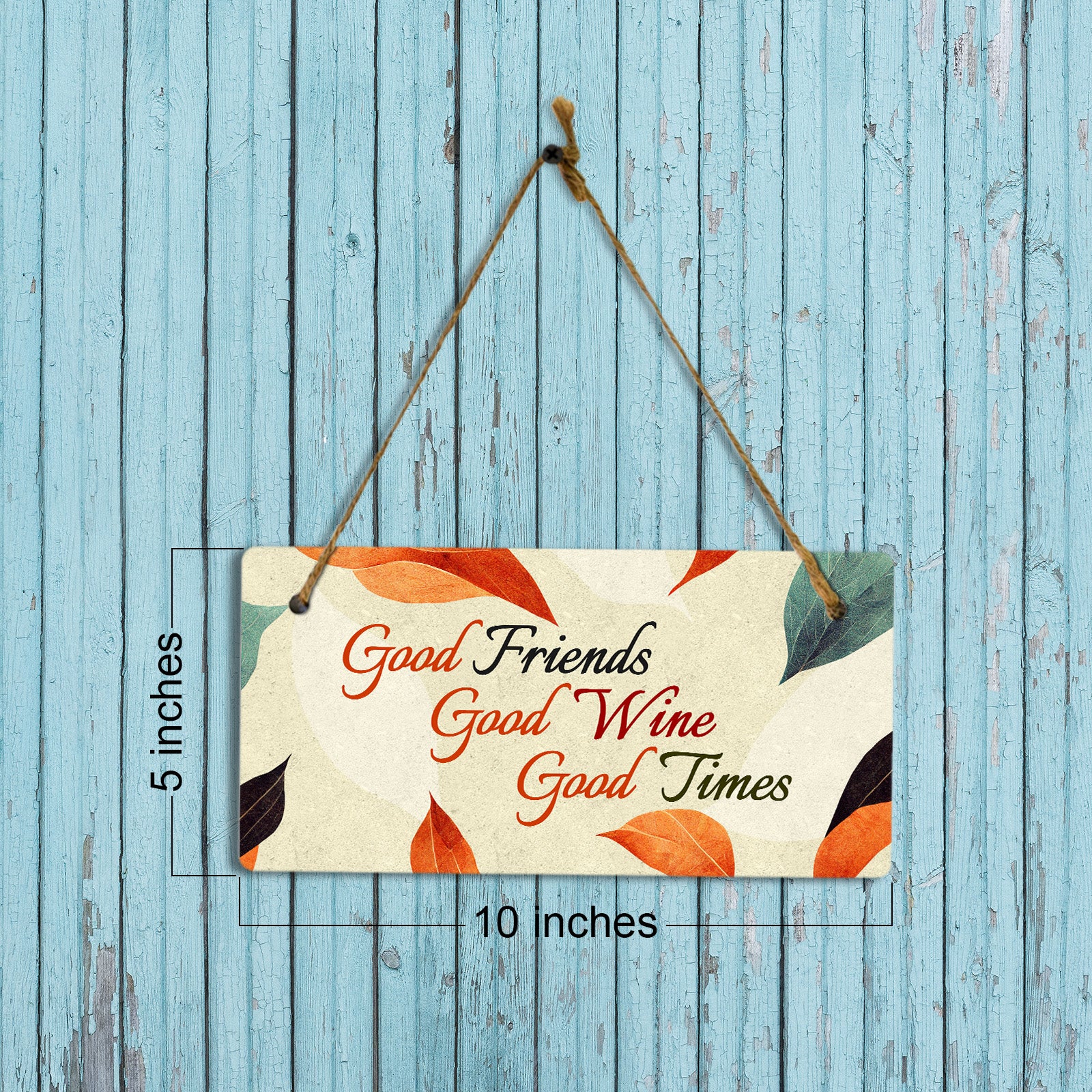 Good Friends Good Wine Good Times 5x10 Hanging Plus Wall or Door Sign | Family and Friends Home Decor