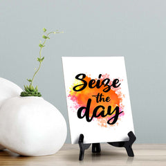Seize The Day Table Sign with Acrylic Stand (6x8“) | Positive Affirmation Inspiration Décor