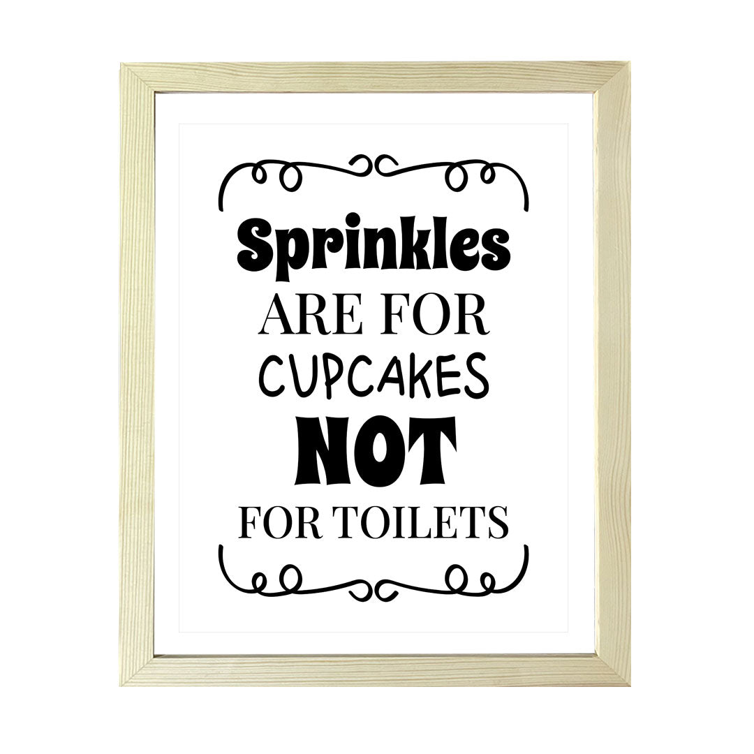 Designs ByLITA Sprinkles Are For Cupcakes Not For Toilets, Wall Print Art