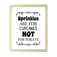 Designs ByLITA Sprinkles Are For Cupcakes Not For Toilets, Wall Print Art