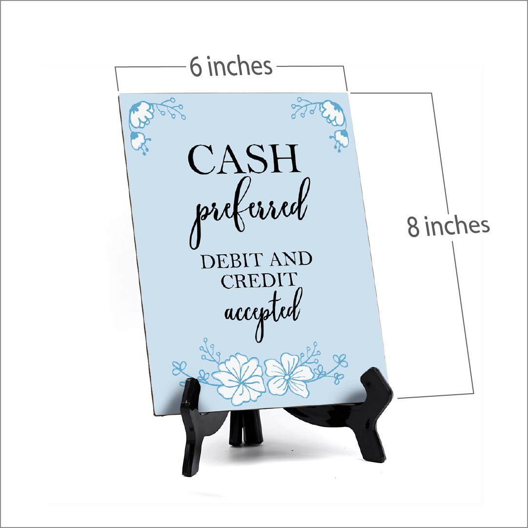 Cash Preferred Debit And Credit Accepted Table Sign With Acrylic Easel Stand (6 x 8")