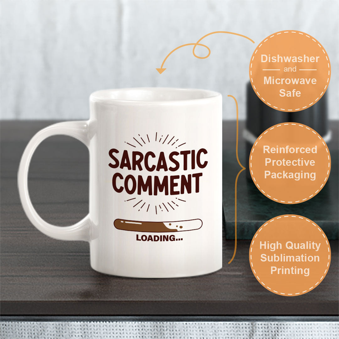 Sarcastic Comment Loading... 11oz Plastic or Ceramic Coffee Mug | Funny Patriotic Novelty Office Mug