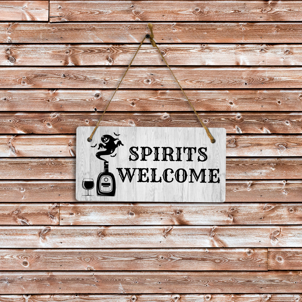 Spirits Welcome 5x10 Hanging Plus Wall or Door Sign | Funny Home Decor