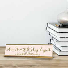 Miss Heartfelt Hug Expert Gold Frame Desk Sign (2x8") | Appreciation Idea For Her | Girlfriend| Workspace Decoration