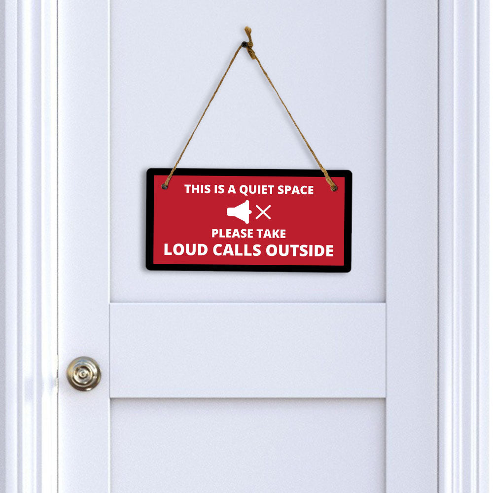 This is a Quiet Space - Please Take Loud Calls Outside 5x10 Hanging Plus Wall or Door Sign | Cafe Etiquette Signage