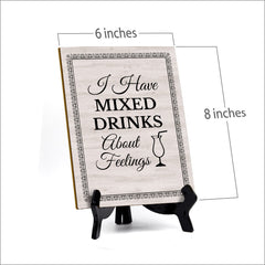 Signs ByLITA I Have Mixed Drinks About Feelings Bar Restaurant Table Sign with Acrylic Stand (6x8“)