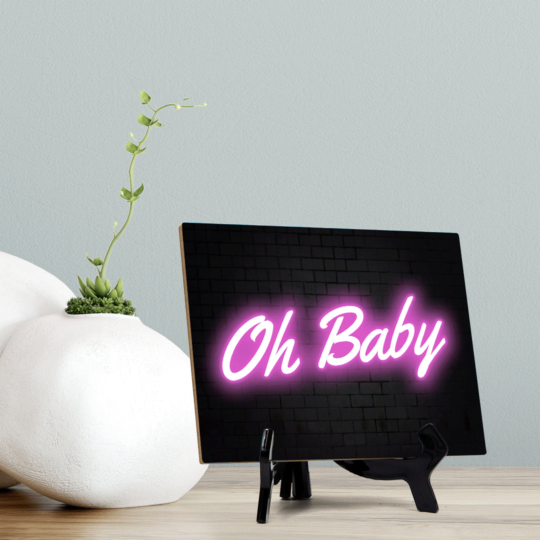 Oh Baby Neon Style (8x6") Table Sign With Acrylic Easel | Live Streaming Recording Neon Decoration | For Gamers