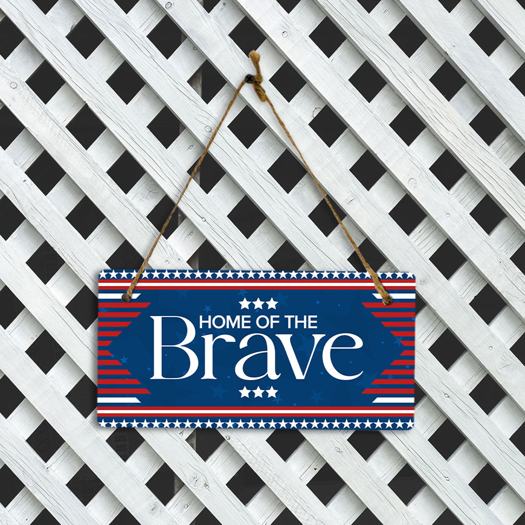 Home Of The Brave 5x10 Hanging Plus Wall or Door Sign | USA Home Decor