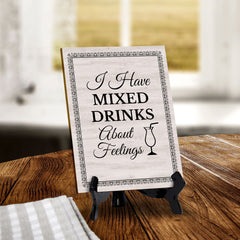 Signs ByLITA I Have Mixed Drinks About Feelings Bar Restaurant Table Sign with Acrylic Stand (6x8“)