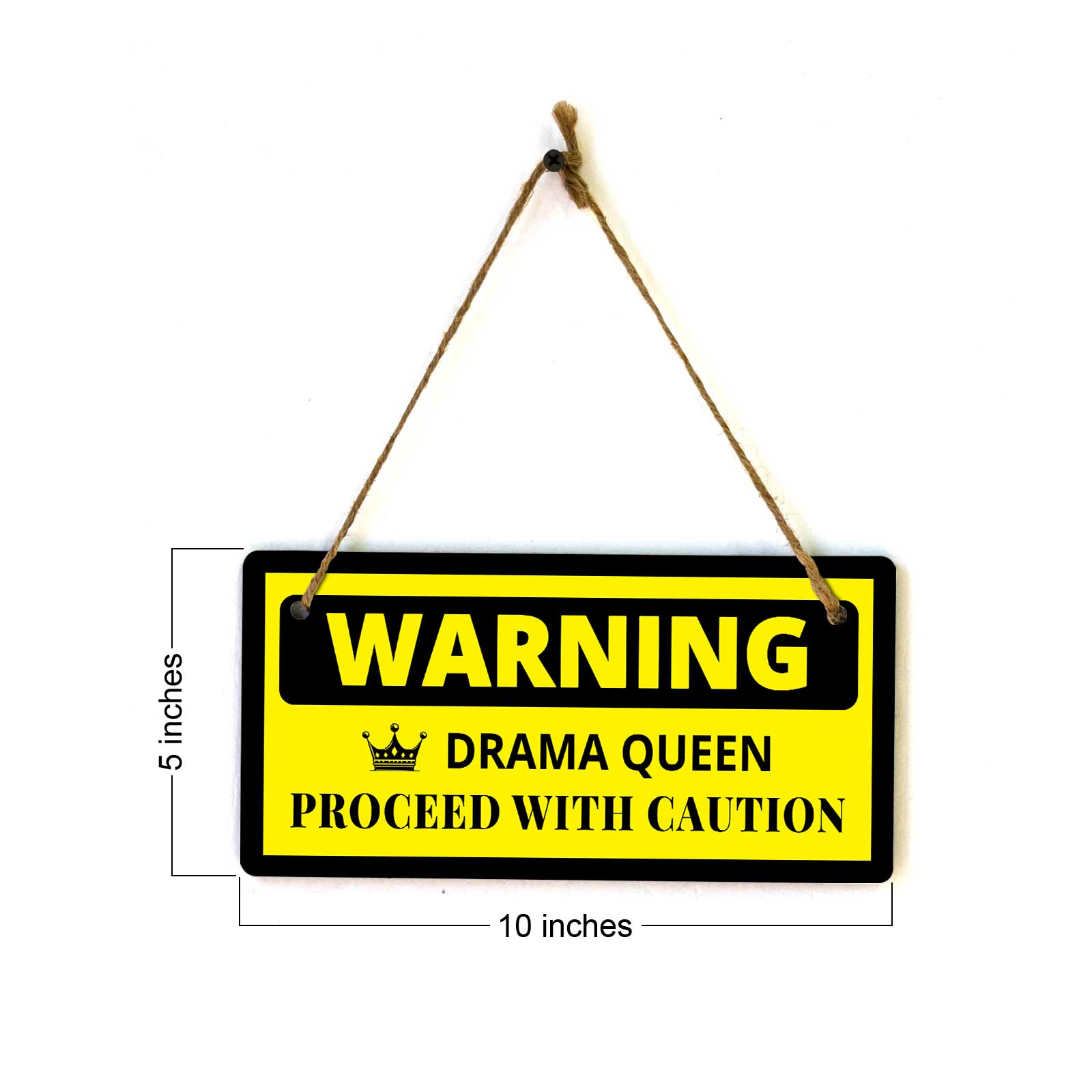 Warning Drama Queen Proceed With Caution 5x10 Hanging Plus Wall or Door Sign | Funny Home Decor