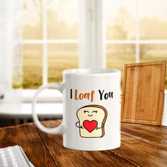 I Loaf You 11oz Plastic or Ceramic Coffee Mug | Cute and Funny Romantic Novelty Mugs