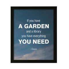 Designs ByLITA If You Have a Garden and a Library, you Have Everything You Need - Cicero, Inspirational Wall Art