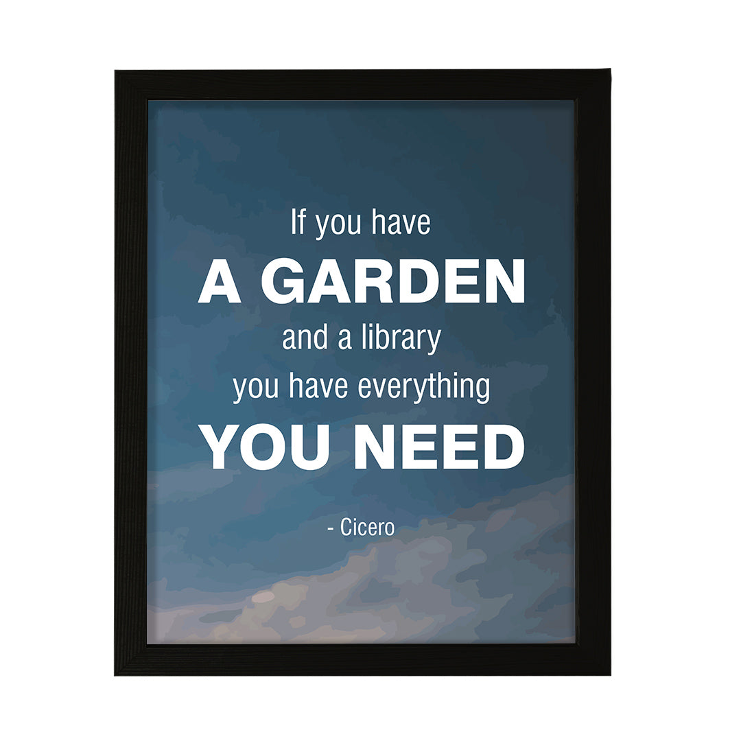 Designs ByLITA If You Have a Garden and a Library, you Have Everything You Need - Cicero, Inspirational Wall Art