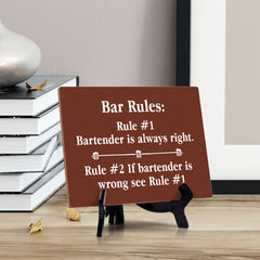 Signs ByLITA Bar Rules: Rule #1 Bartender is always right. Rule #2 If bartender is wrong see Rule #1 Table Sign with Acrylic Stand (6x8“)