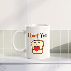 I Loaf You 11oz Plastic or Ceramic Coffee Mug | Cute and Funny Romantic Novelty Mugs