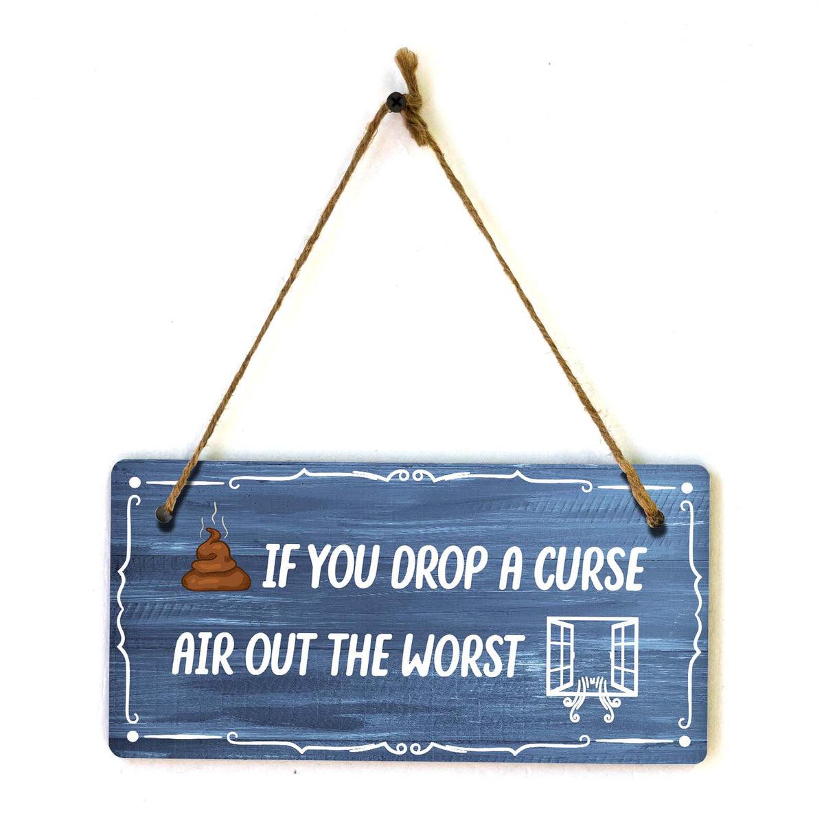 If You Drop A Curse Air Out The Worst 5x10 Hanging Plus Wall or Door Sign | Funny Home Decor