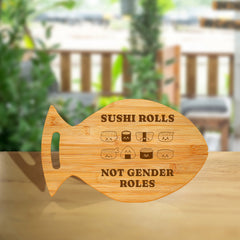Sushi Rolls Not Gender Roles 14 x 8.5" Fish Shape Cutting Board | Decorative Kitchen Accessory For Sushi Lovers
