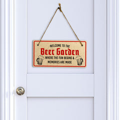 Welcome To The Beer Garden Where The Fun Begins & Memories Are Made 5x10 Hanging Plus Wall or Door Sign | Home Decor