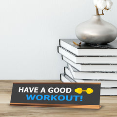 Signs ByLITA Have A Good Workout, Gold Frame Gym Desk Sign (2x8)