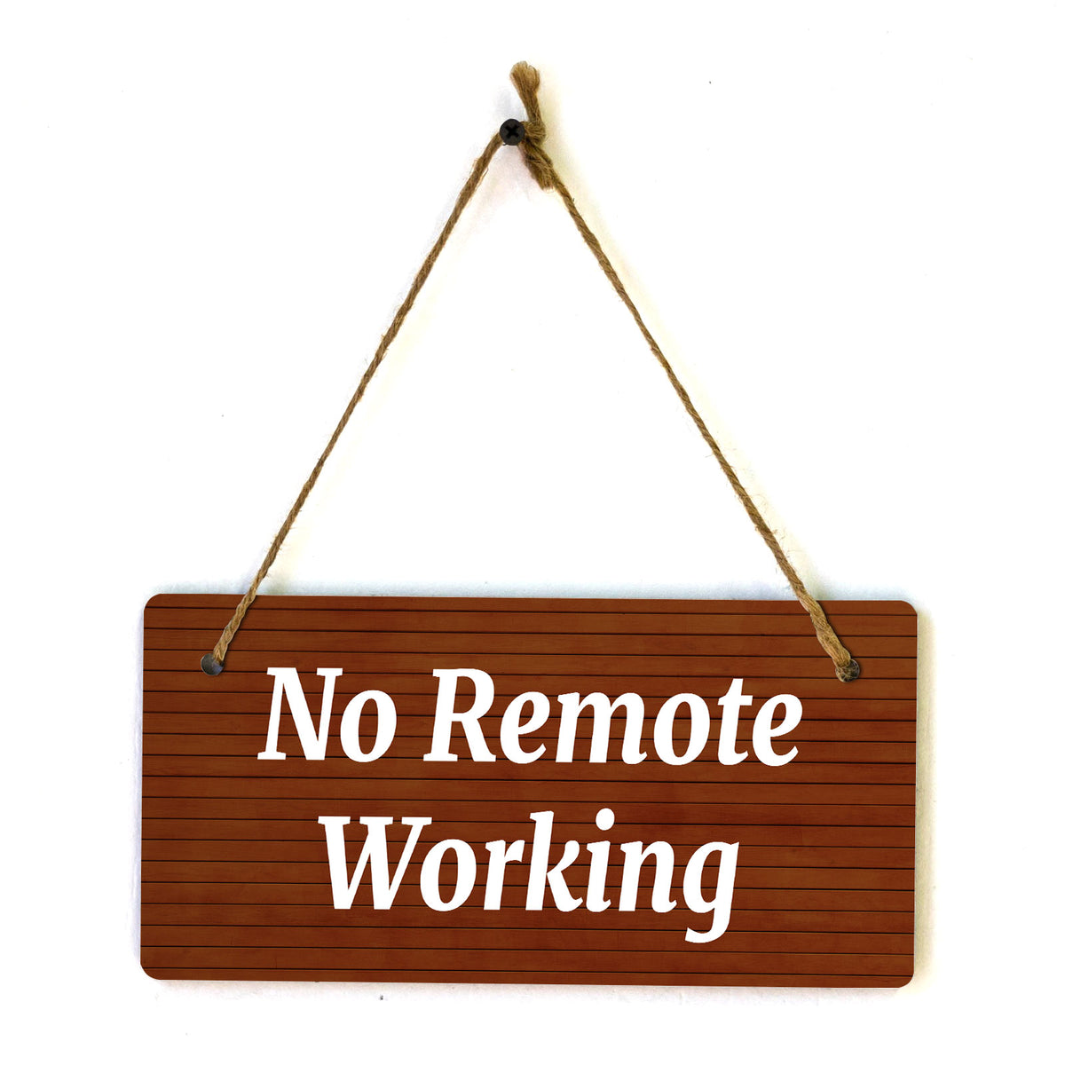No Remote Working 5x10 Hanging Plus Wall or Door Sign | Cafe Etiquette Signage