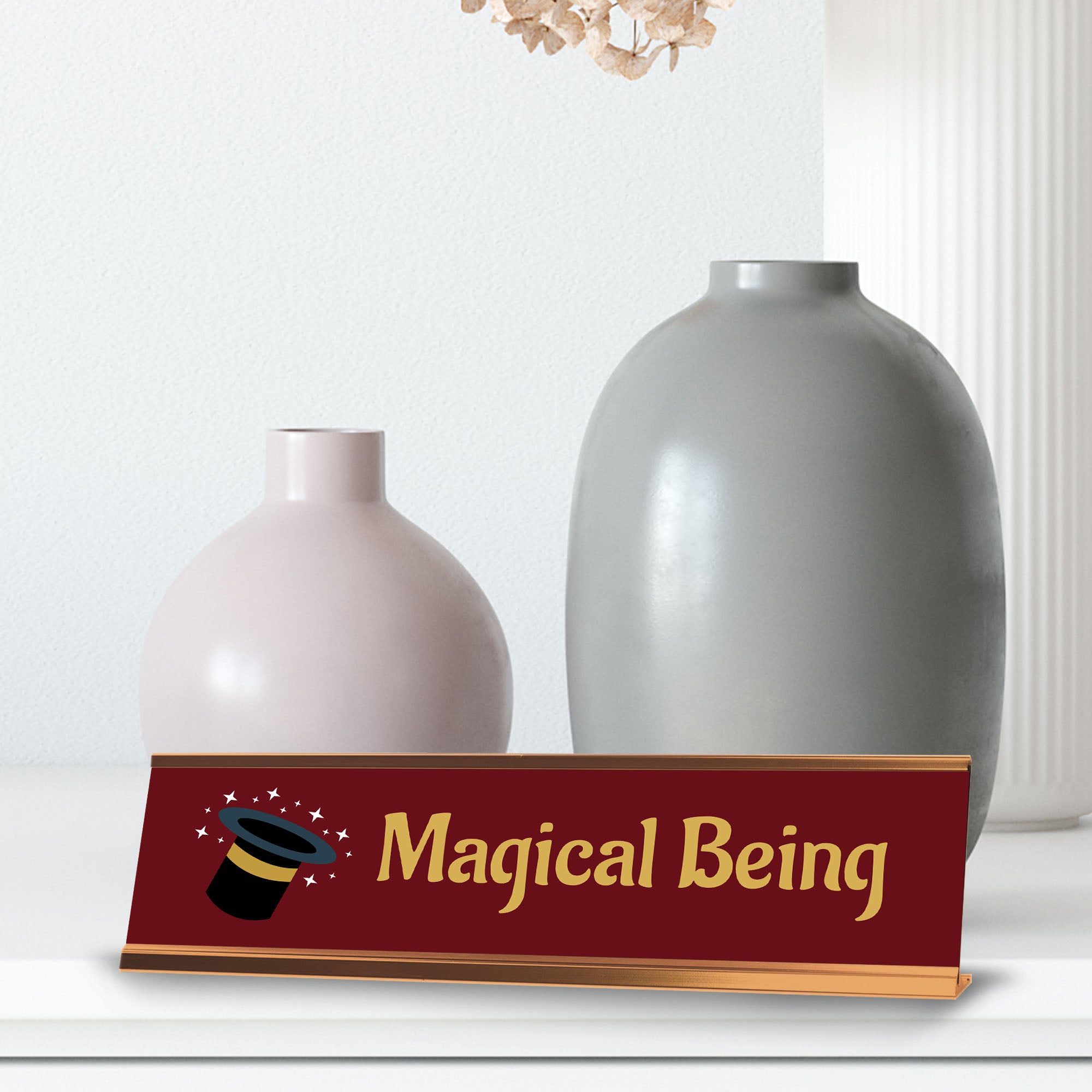 Magical Being, Gold Frame Desk Sign (2x8)