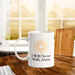 I Will Never Walk Alone 11oz Plastic/Ceramic Coffee Mug Office And Home | Religious Sayings | Family And Friends
